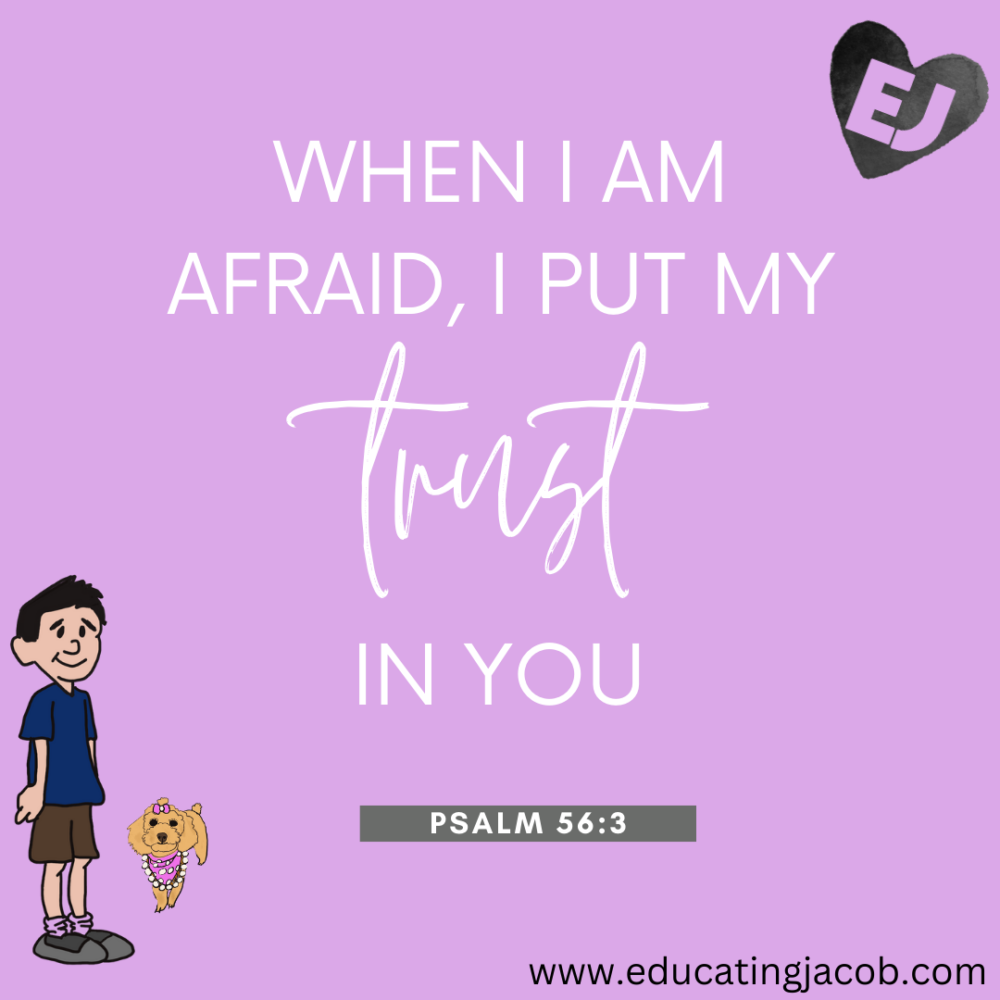 autism mom worry, When I'm afraid, Psalm 56:3