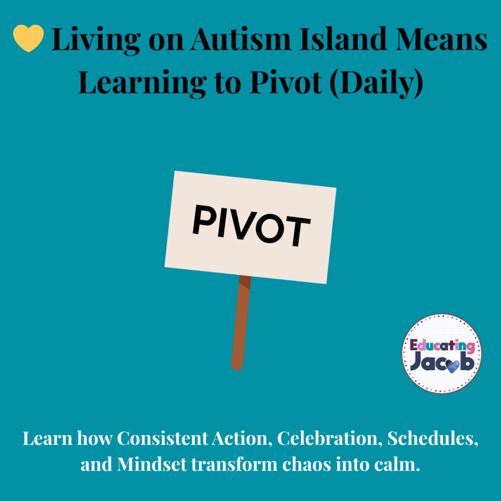 Living on Autism Island Means Learning to Pivot